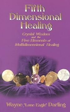 portada Fifth Dimensional Healing: Crystal Wizdom & the Five Elements of Multidimensional Healing (en Inglés)