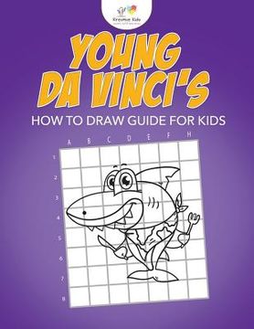 portada Young Da Vinci's How to Draw Guide for Kids (en Inglés)