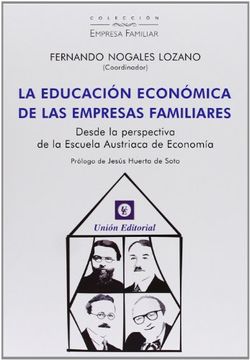 portada La Educación Económica de las Empresas Familiares: Desde la Perspectiva de la Escuela Austriaca de Economía (Empresa Familiar)