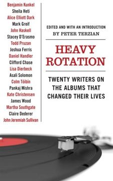 portada Heavy Rotation: Twenty Writers on the Albums That Changed Their Lives (en Inglés)
