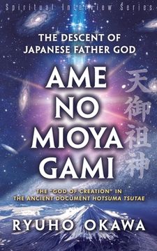 portada The Descent of Japanese Father God Ame-no-Mioya-Gami (en Inglés)