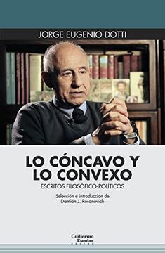portada Lo Cóncavo y lo Convexo: Escritos Filosófico-Políticos (Euroamericana) (in Spanish)