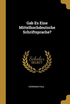 portada Gab es Eine Mittelhochdeutsche Schriftsprache? 