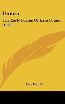 portada umbra: the early poems of ezra pound (1920) (en Inglés)