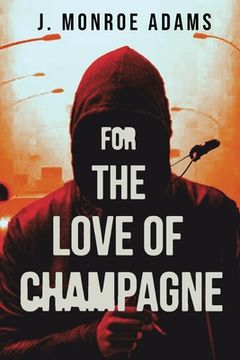 portada For The Love Of Champagne (en Inglés)