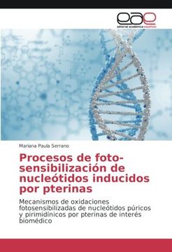 portada Procesos de foto-sensibilización de nucleótidos inducidos por pterinas: Mecanismos de oxidaciones fotosensibilizadas de nucleótidos púricos y ... de interés biomédico (Spanish Edition)