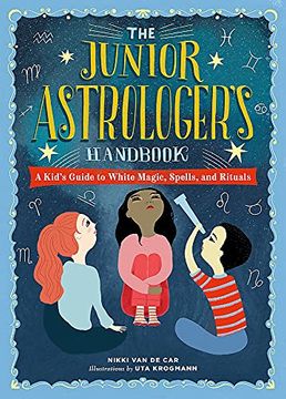 portada The Junior Astrologer'S Handbook: A Kid'S Guide to Astrological Signs, the Zodiac, and More (The Junior Handbook) (en Inglés)