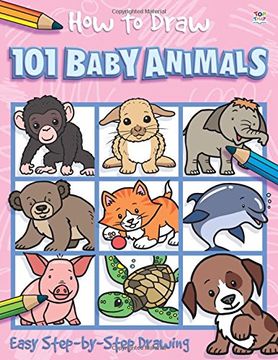portada How to Draw 101 Baby Animals (in English)