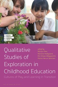 portada Qualitative Studies of Exploration in Childhood Education: Cultures of Play and Learning in Transition (en Inglés)
