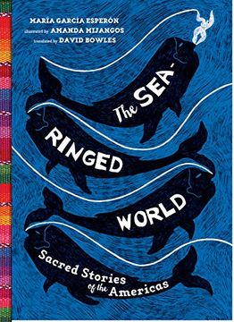portada The Sea-Ringed World: Sacred Stories of the Americas (en Inglés)