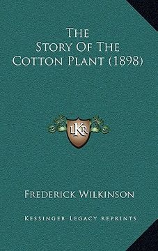 portada the story of the cotton plant (1898) (en Inglés)