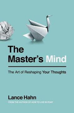 portada The Master's Mind: The art of Reshaping Your Thoughts (in English)