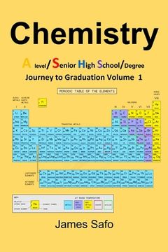 portada Chemistry: Journey to Graduation Volume 1: A level/ SHS/Degree (in English)