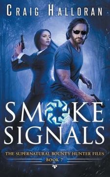 portada The Supernatural Bounty Hunter Files: Smoke Signals (Book 7 out of 10) (en Inglés)