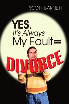 portada Yes, It's Always my Fault = Divorce (en Inglés)