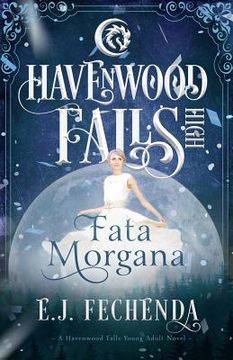 portada Fata Morgana: A Havenwood Falls High Novel (en Inglés)