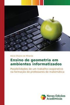 portada Ensino de geometria em ambientes informatizados: Possibilidades de um trabalho cooperativo na formação de professores de matemática (en Portugués)