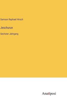portada Jeschurun: Sechster Jahrgang (en Alemán)