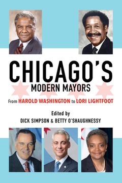 portada Chicago's Modern Mayors: From Harold Washington to Lori Lightfoot (en Inglés)