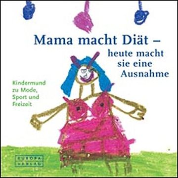 portada Mama Macht Diät - Heute Macht sie Eine Ausnahme.