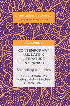 portada Contemporary U. S. Latinx Literature in Spanish: Straddling Identities (Literatures of the Americas) (en Inglés)