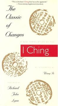 portada The Classic of Changes: A new Translation of the i Ching as Interpreted by Wang bi (Translations From the Asian Classic) (in English)