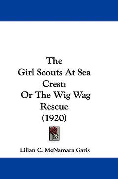 portada the girl scouts at sea crest: or the wig wag rescue (1920) (in English)