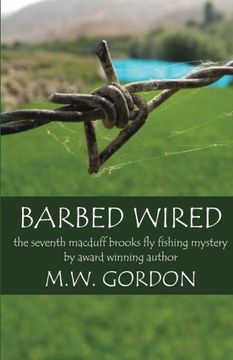 portada Barbed Wired: Volume 7 (Macduff Brooks Fly Fishing Mysteries)