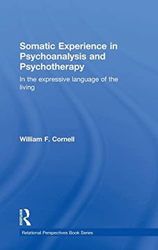 portada Somatic Experience in Psychoanalysis and Psychotherapy: In the Expressive Language of the Living (Relational Perspectives Book Series) (en Inglés)