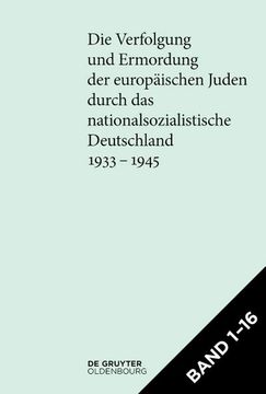 portada [Set Die Verfolgung Und Ermordung Der Europäischen Juden Durch Das Nationalsozialistische Deutschland 1933-1945]: Gesamtausgabe (en Alemán)