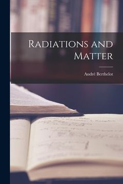 portada Radiations and Matter (in English)