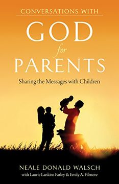 portada Conversations With God for Parents: Sharing the Messages with Children (Conversations With Humanity) (en Inglés)