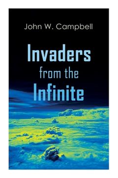 portada Invaders from the Infinite: Arcot, Morey and Wade Series (in English)