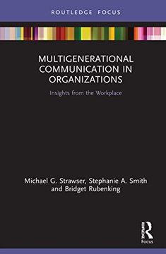 portada Multigenerational Communication in Organizations: Insights From the Workplace (Routledge Focus on Communication Studies) (in English)
