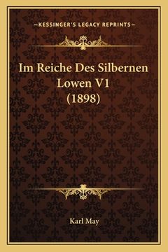 portada Im Reiche Des Silbernen Lowen V1 (1898) (en Alemán)