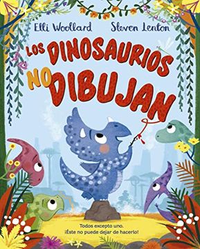 portada Los Dinosaurios no Dibujan (in Spanish)