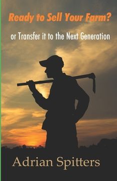 portada Ready to Sell Your Farm?: or Transfer it to the Next Generation (en Inglés)