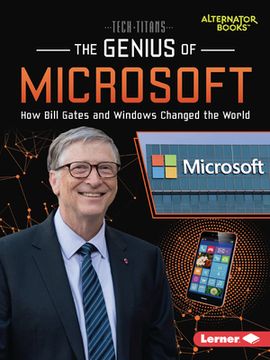 portada The Genius of Microsoft: How Bill Gates and Windows Changed the World (en Inglés)