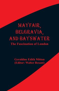 portada Mayfair, Belgravia, and Bayswater (in English)
