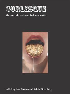 gurlesque,the new grrly, grotesque, burlesque poetics