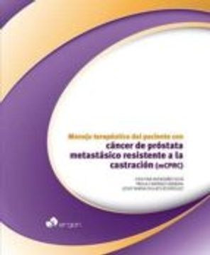 portada Manejo Terapéutico del Paciente con Cáncer de Próstata Metastásico Resistente a la Castración (Mcprc)