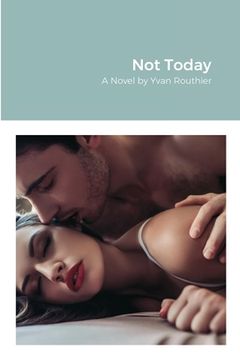 portada Not Today: A Romance Novel (en Inglés)