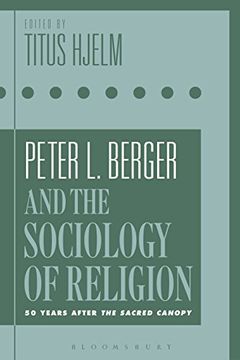 portada Peter l. Berger and the Sociology of Religion: 50 Years After the Sacred Canopy (en Inglés)