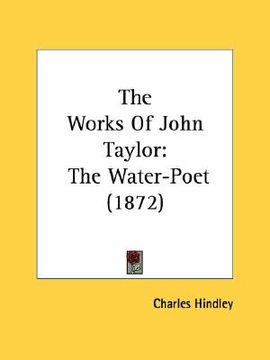 portada the works of john taylor: the water-poet (1872)