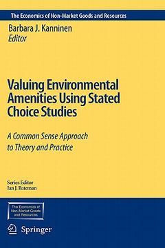 portada valuing environmental amenities using stated choice studies: a common sense approach to theory and practice