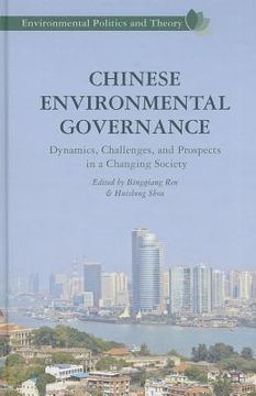 portada Chinese Environmental Governance: Dynamics, Challenges, and Prospects in a Changing Society (en Inglés)