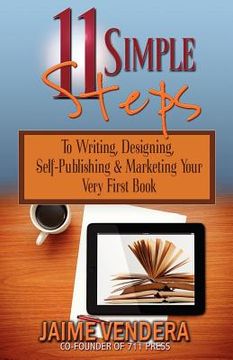 portada 11 simple steps: to writing, designing, self-publishing & marketing your very first book (in English)