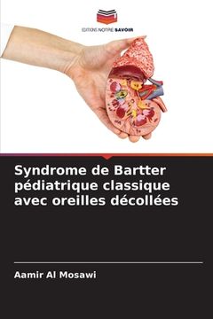 portada Syndrome de Bartter pédiatrique classique avec oreilles décollées (en Francés)