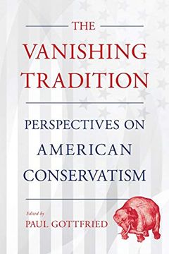 portada The Vanishing Tradition: Perspectives on American Conservatism (en Inglés)
