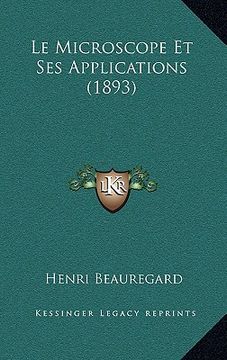 portada Le Microscope Et Ses Applications (1893) (in French)